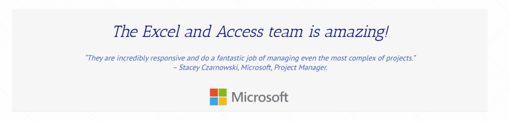 If Microsoft loves our Excel development, so will you.